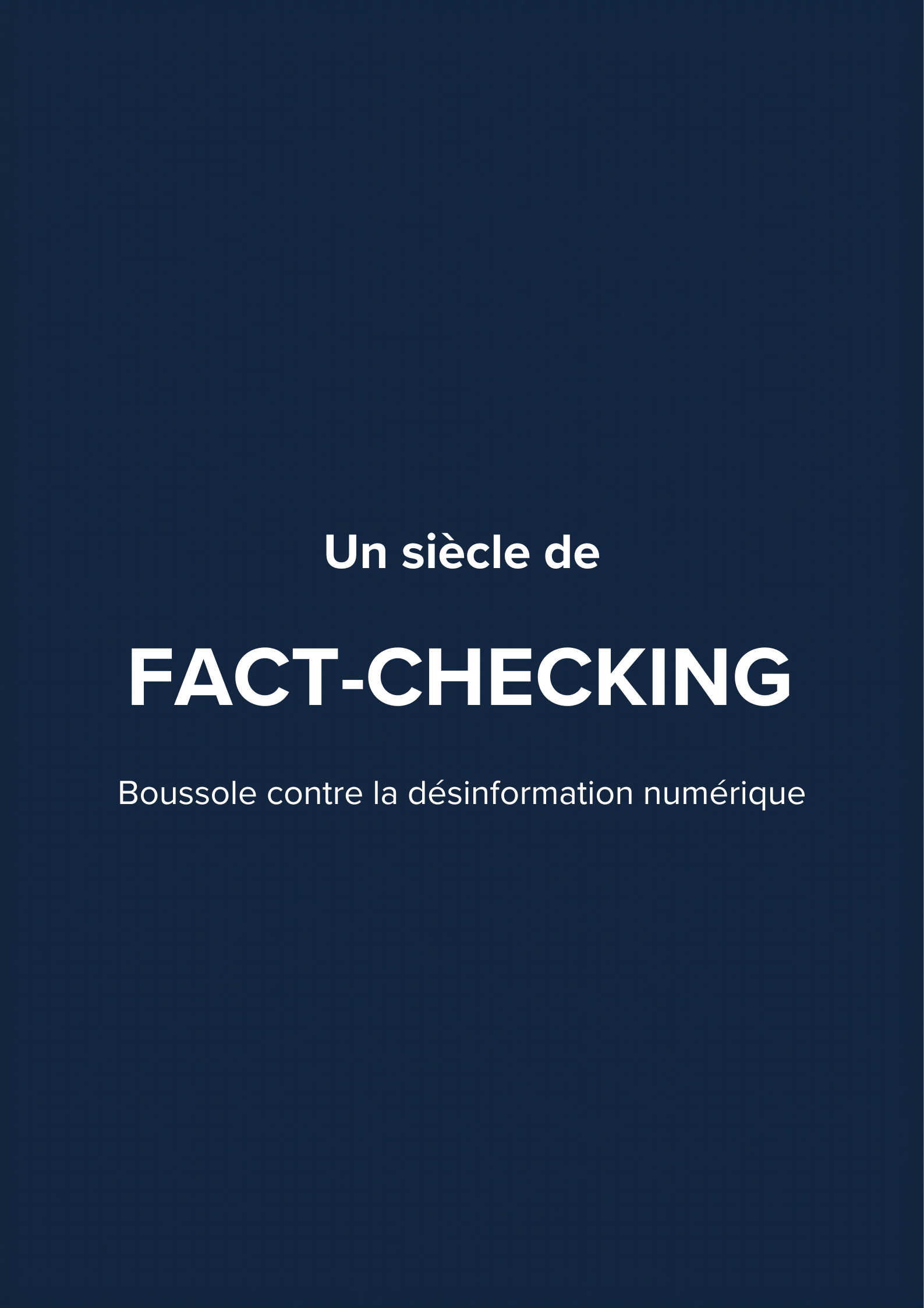 Un siècle de fact-checking