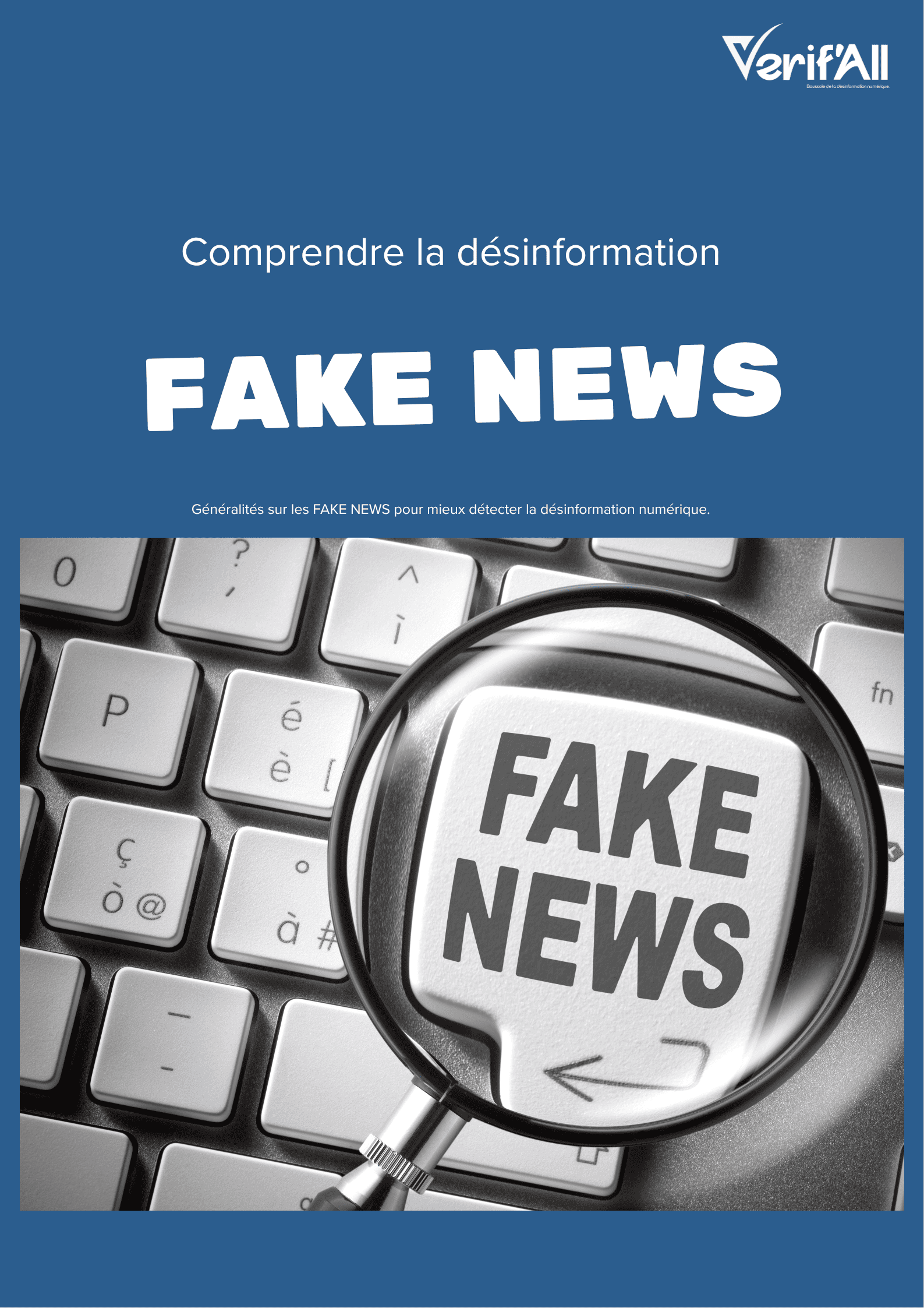 Généralités sur les fake news  -  Comprendre pour mieux détecter